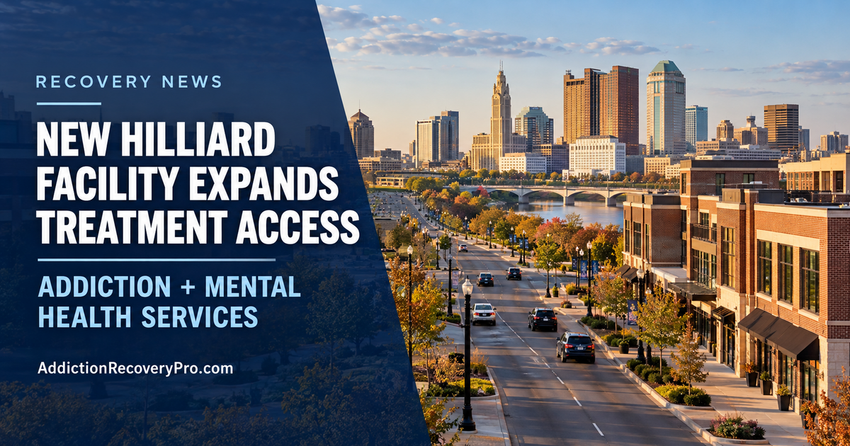 Central Ohio city and suburban streetscape beside a Recovery News headline about a new Hilliard facility expanding addiction and mental health treatment access.