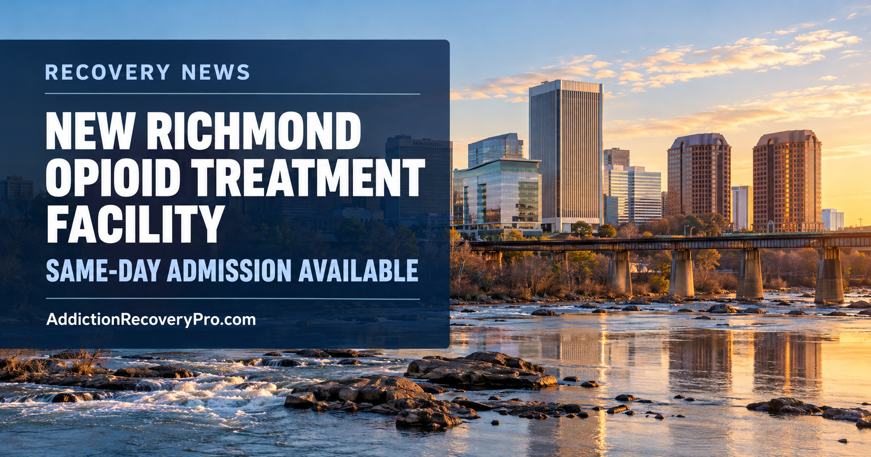 Richmond, Virginia skyline with a Recovery News headline announcing a new opioid-treatment facility offering same-day admission.